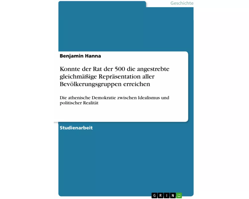 Konnte der Rat der 500 die angestrebte gleichmäßige Repräsentation aller Bevölkerungsgruppen erreichen