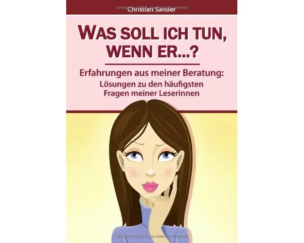 Was soll ich tun, wenn er...?