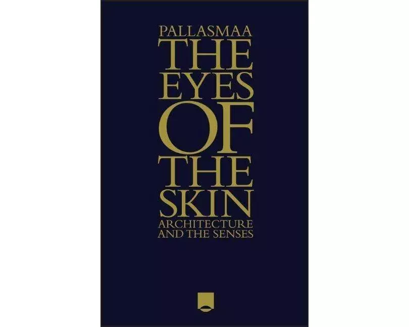 The Eyes of the Skin