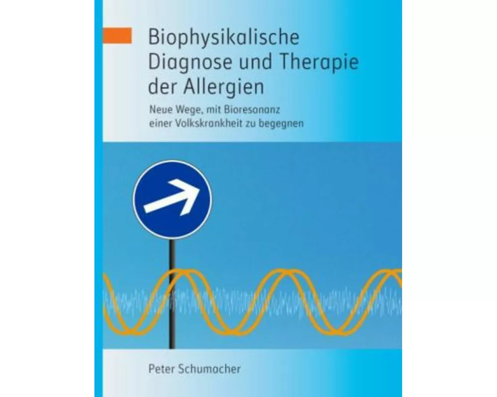 Biophysikalische Diagnose und Therapie der Allergien