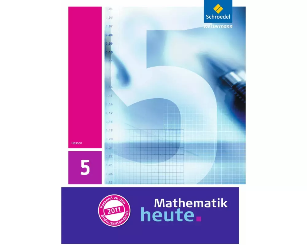 Mathematik heute - Ausgabe 2011 für Hessen