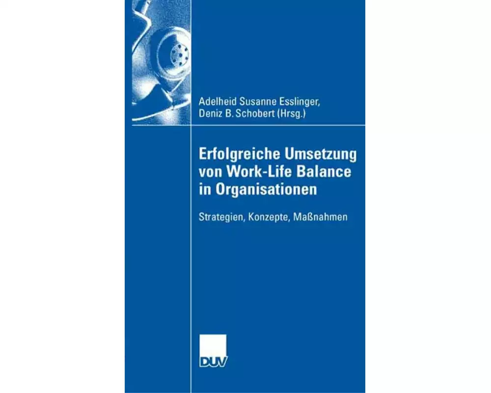 Erfolgreiche Umsetzung von Work-Life-Balance in Organisationen