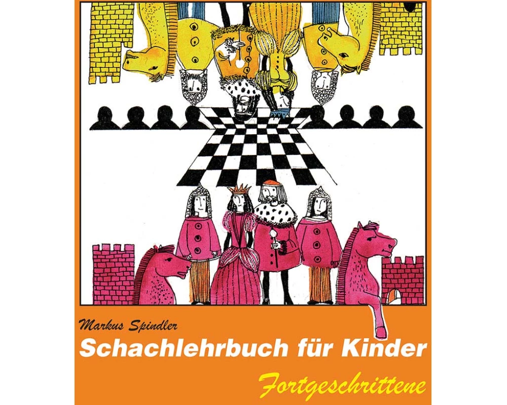Schachlehrbuch für Kinder - Fortgeschrittene