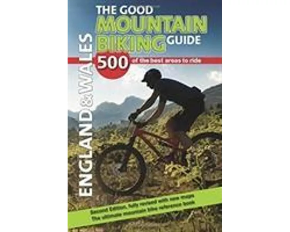 The Good Mountain Biking Guide - England & Wales