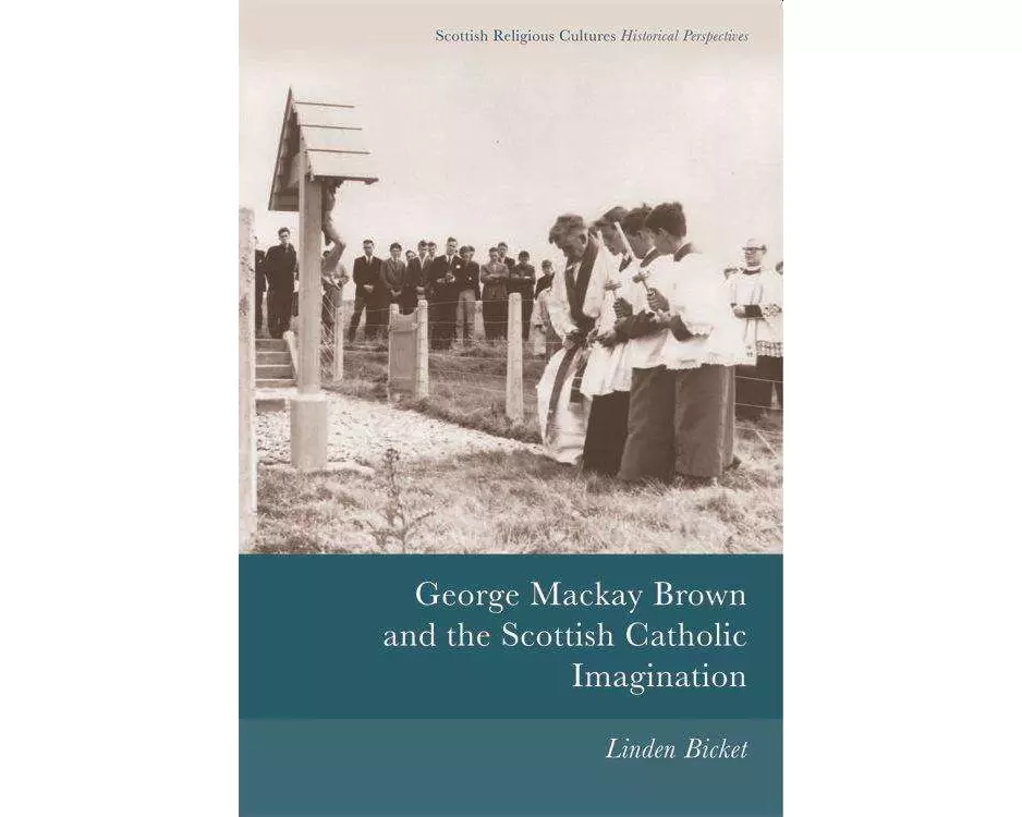 George Mackay Brown and the Scottish Catholic Imagination