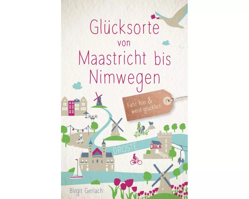 Glücksorte von Maastricht bis Nimwegen