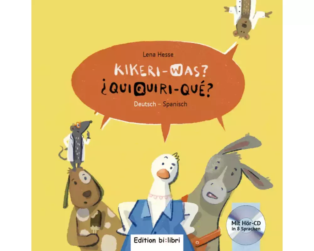Kikeri - was? Kinderbuch Deutsch-Spanisch mit Audio-CD in acht Sprachen