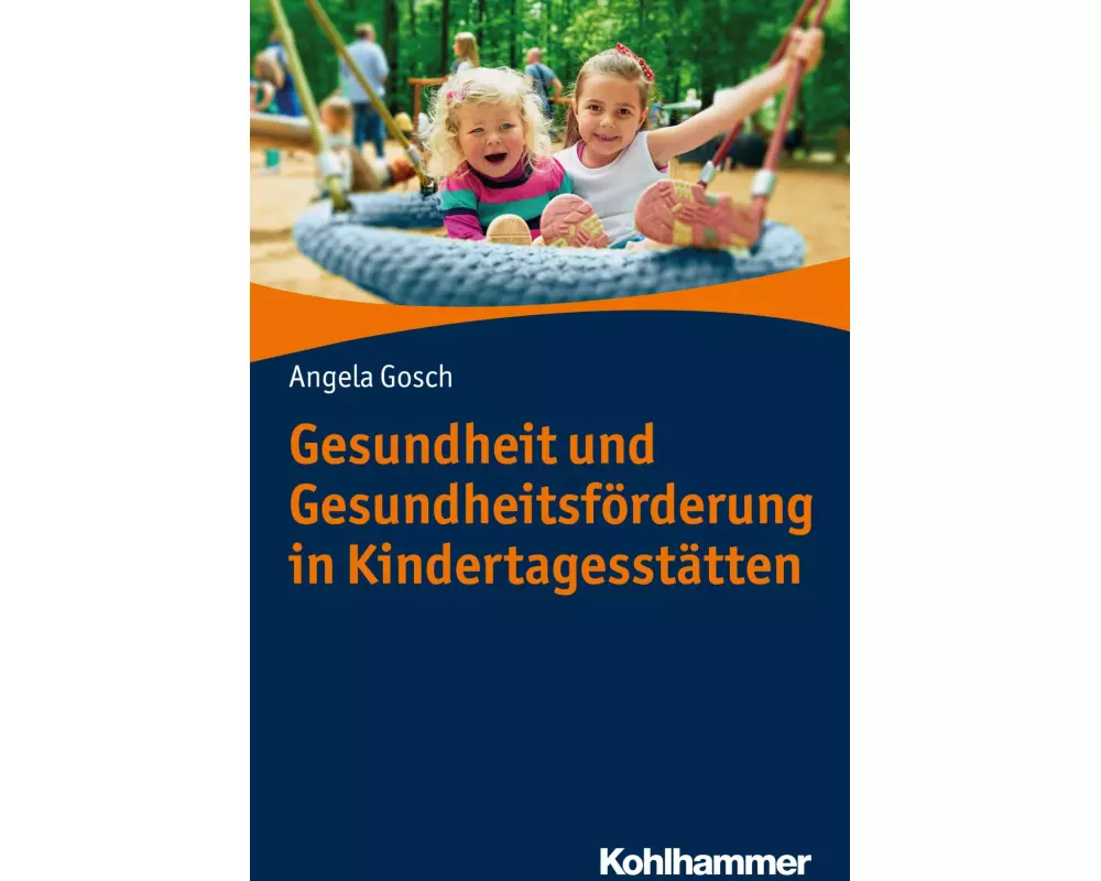 Gesundheit und Gesundheitsförderung in Kindertagesstätten