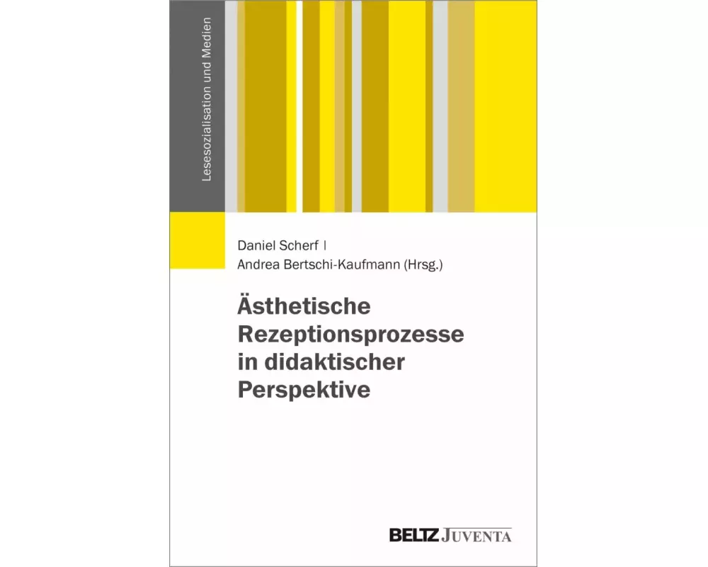 Ästhetische Rezeptionsprozesse in didaktischer Perspektive