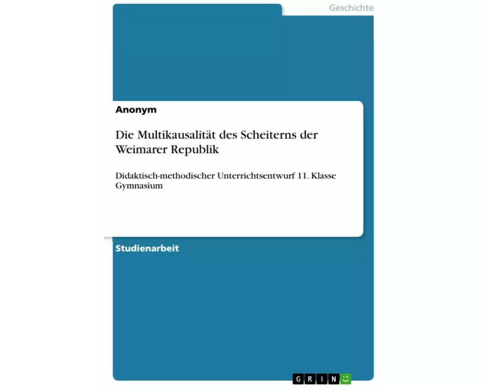 Die Multikausalität des Scheiterns der Weimarer Republik