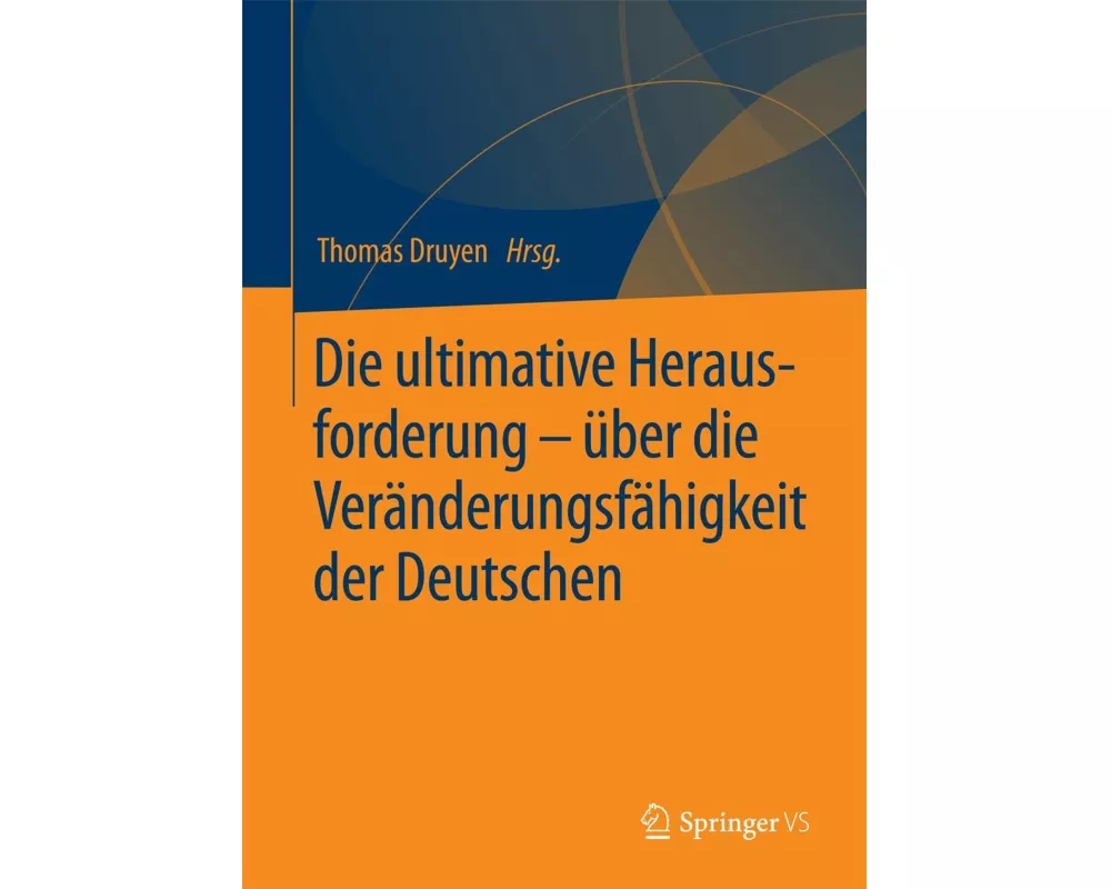 Die ultimative Herausforderung - über die Veränderungsfähigkeit der Deutschen