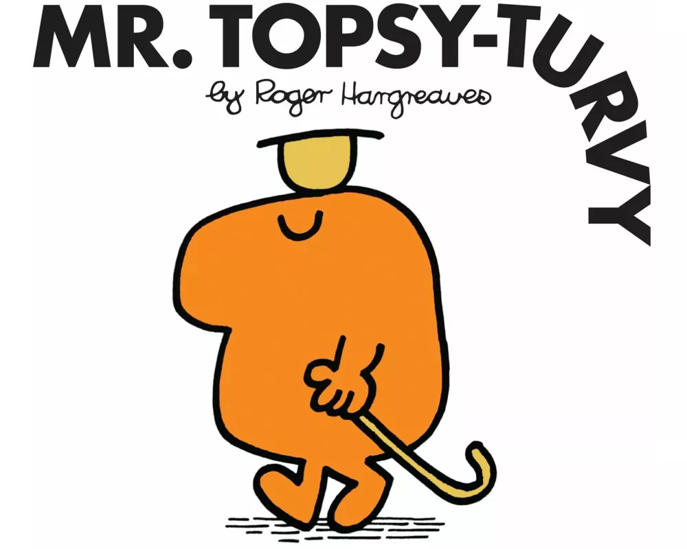 Mr. Topsy-Turvy