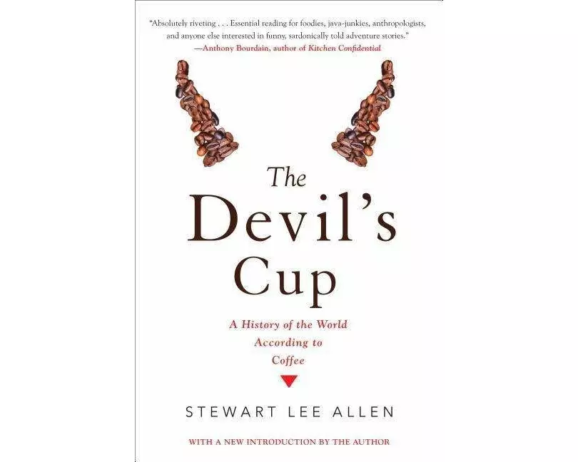 The Devil's Cup: A History of the World According to Coffee