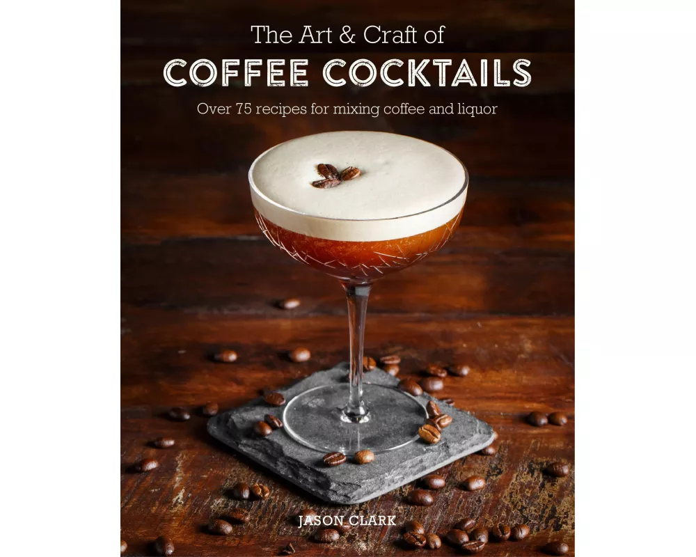 The Art & Craft of Coffee Cocktails