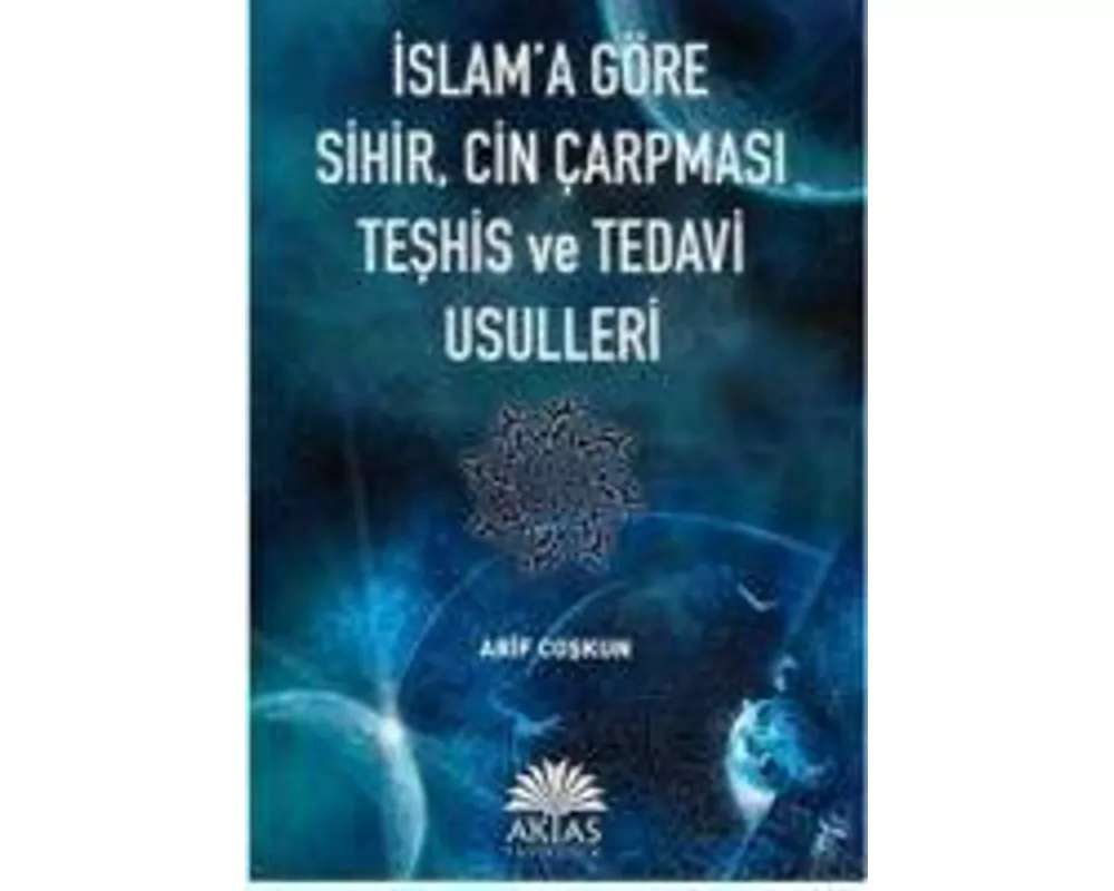 Islama Göre Sihir, Cin Carpmasi Teshis Ve Tedavi Usulleri