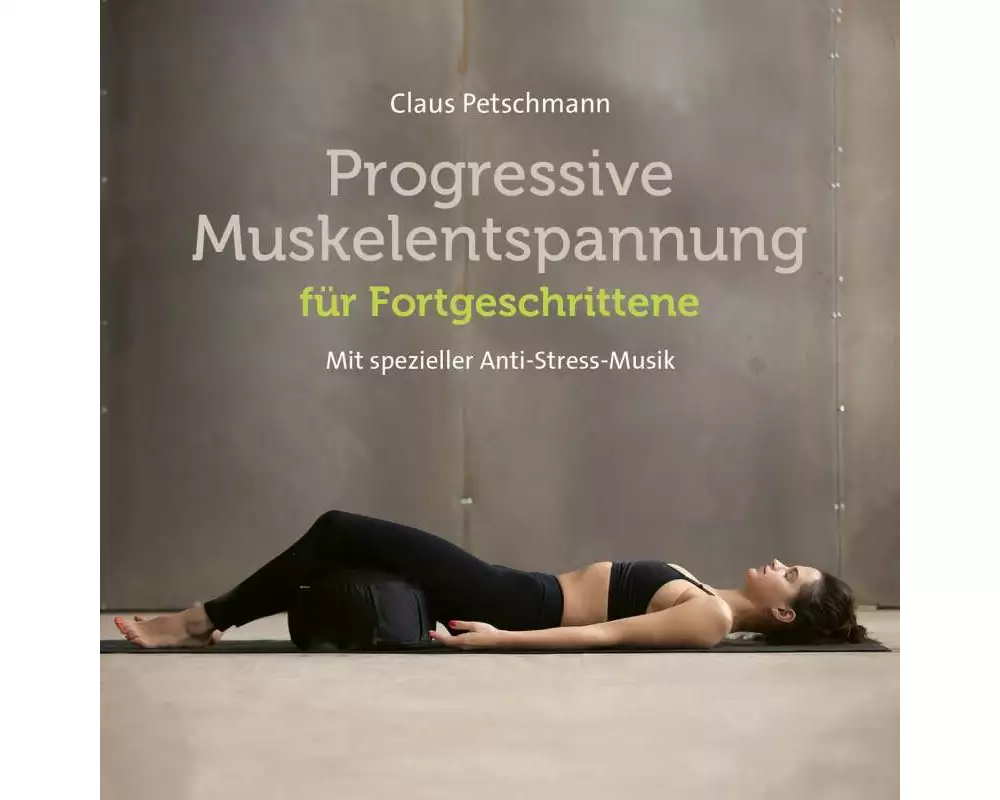 Progr. Muskelentspannung für Fortgeschrittene