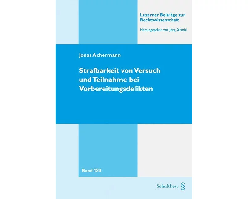Strafbarkeit von Versuch und Teilnahme bei Vorbereitungsdelikten