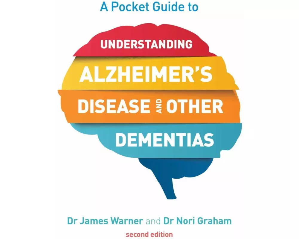 A Pocket Guide to Understanding Alzheimer's Disease and Other Dementias, Second Edition