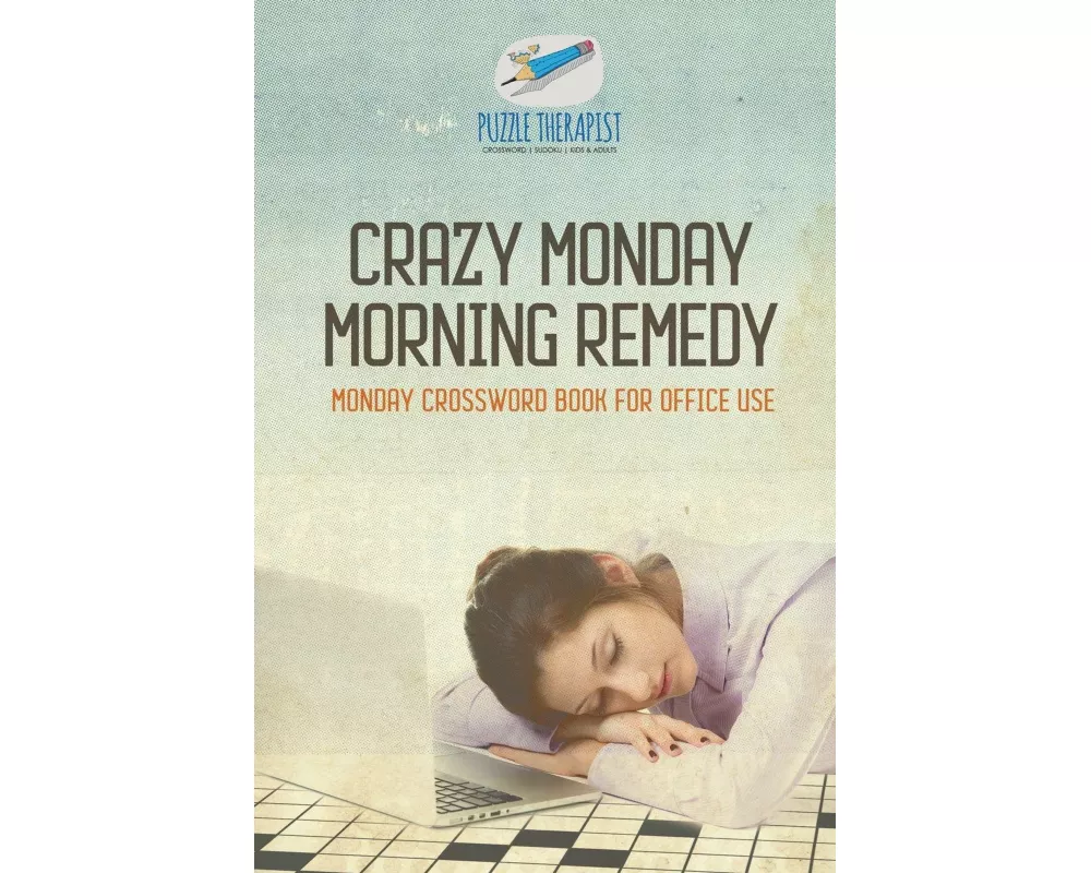 Crazy Monday Morning Remedy Monday Crossword Book for Office Use