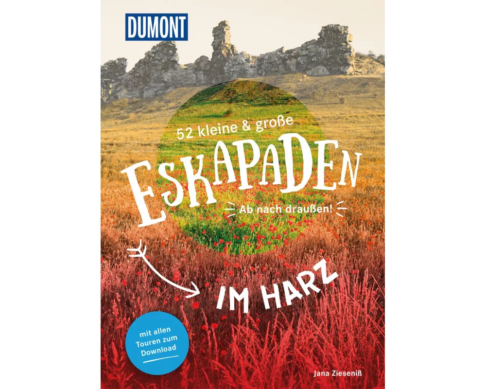 52 kleine & große Eskapaden rund um Harz