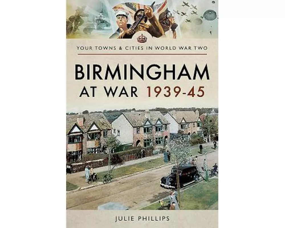 Birmingham at War 1939-45