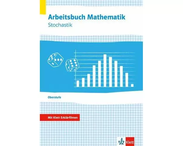 Arbeitsbuch Mathematik Oberstufe Stochastik. Arbeitsbuch plus Erklärfilme. Bundesausgabe ab 2018