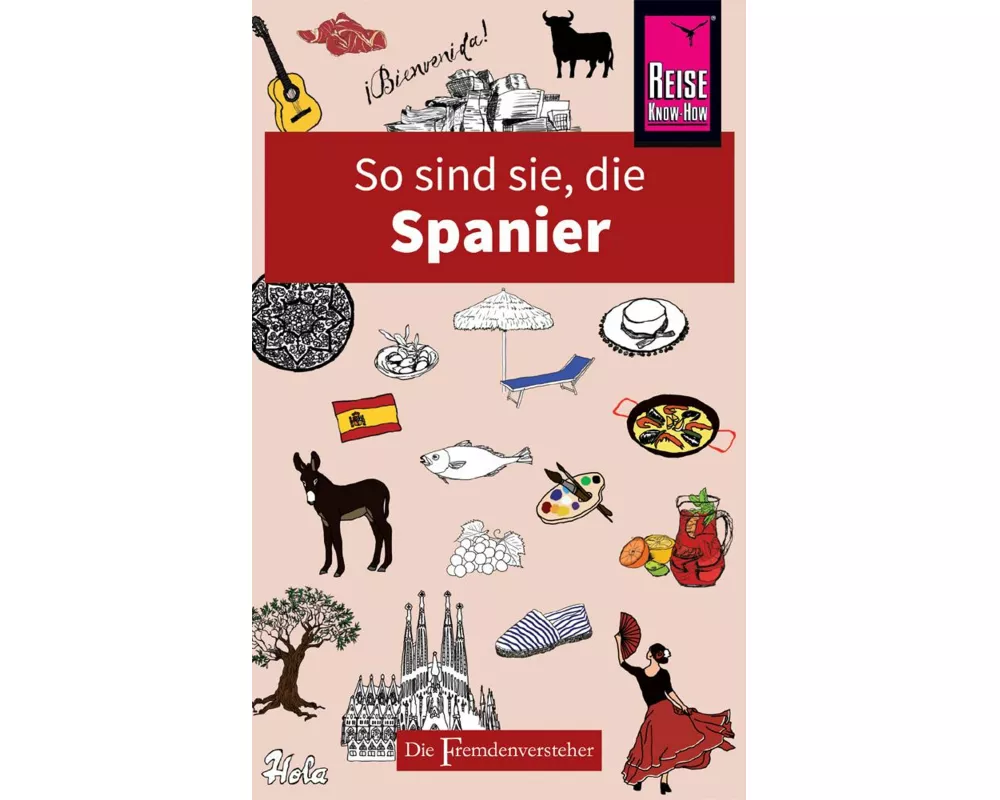 So sind sie, die Spanier