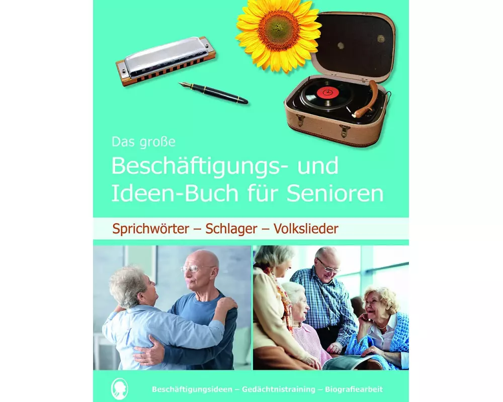 Das große Beschäftigungs- und Ideenbuch für Senioren