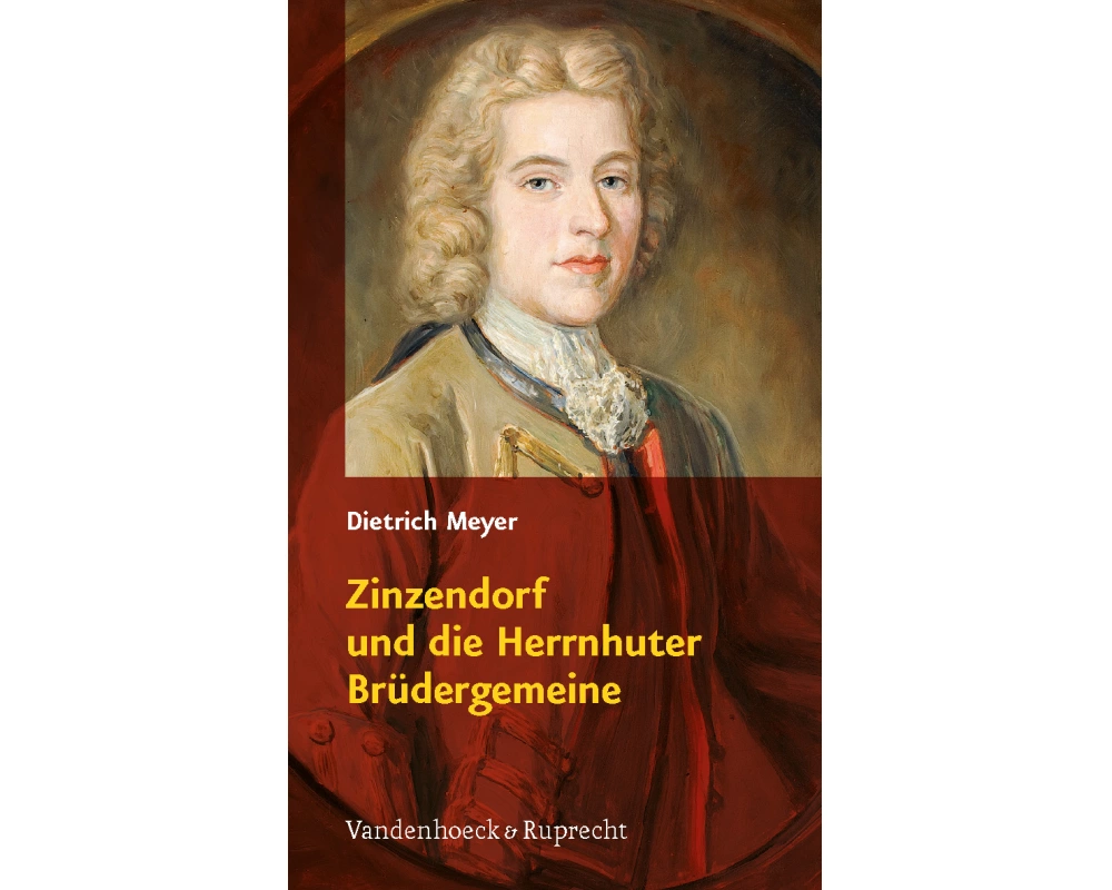 Zinzendorf und die Herrnhuter Brüdergemeine