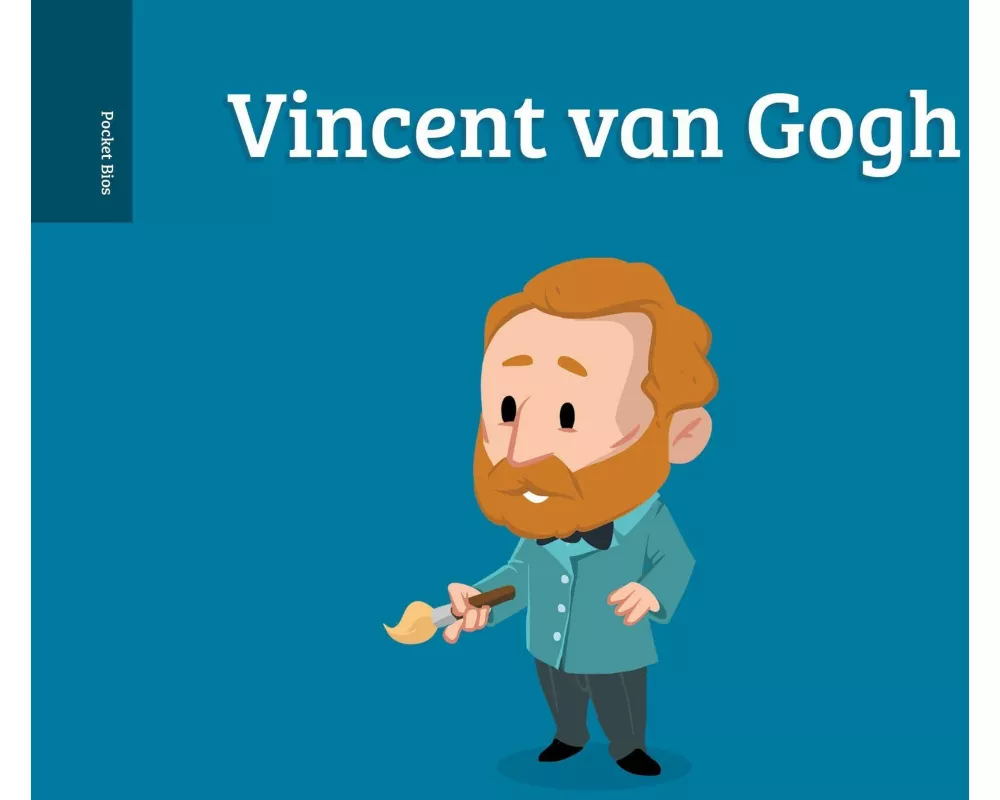Pocket Bios: Vincent van Gogh