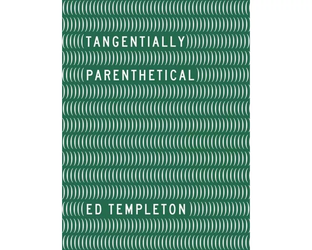 Ed Templeton - Tangentially Parenthetical
