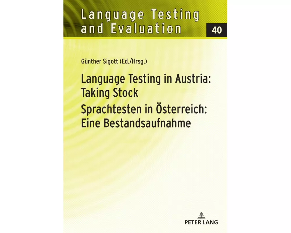 Language Testing in Austria: Taking Stock / Sprachtesten in sterreich: Eine Bestandsaufnahme
