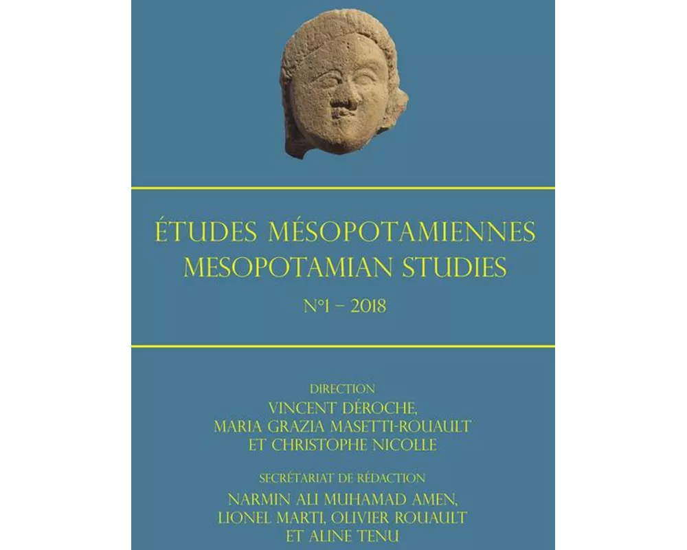 Etudes Mesopotamiennes - Mesopotamian Studies: N°1 - 2018