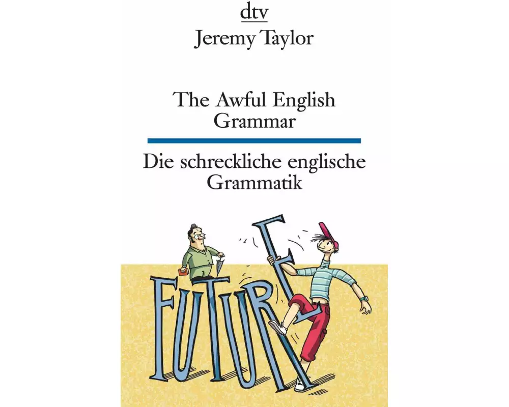 The Awful English Grammar Die schreckliche englische Grammatik