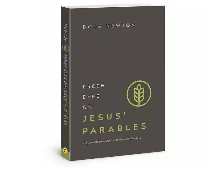 Fresh Eyes on Jesus Parables