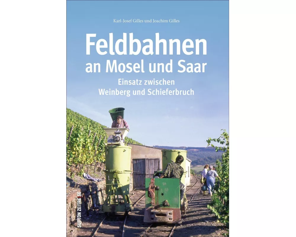 Feldbahnen an Mosel und Saar