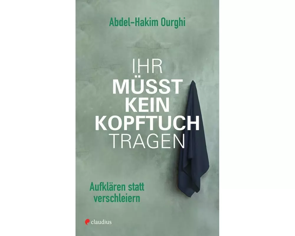 Ihr müsst kein Kopftuch tragen