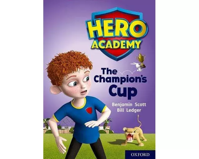 Hero Academy: Oxford Level 9, Gold Book Band: The Champion's Cup