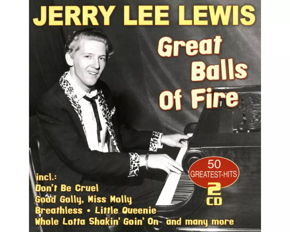Great Balls Of Fire - 50 Greatest Hits