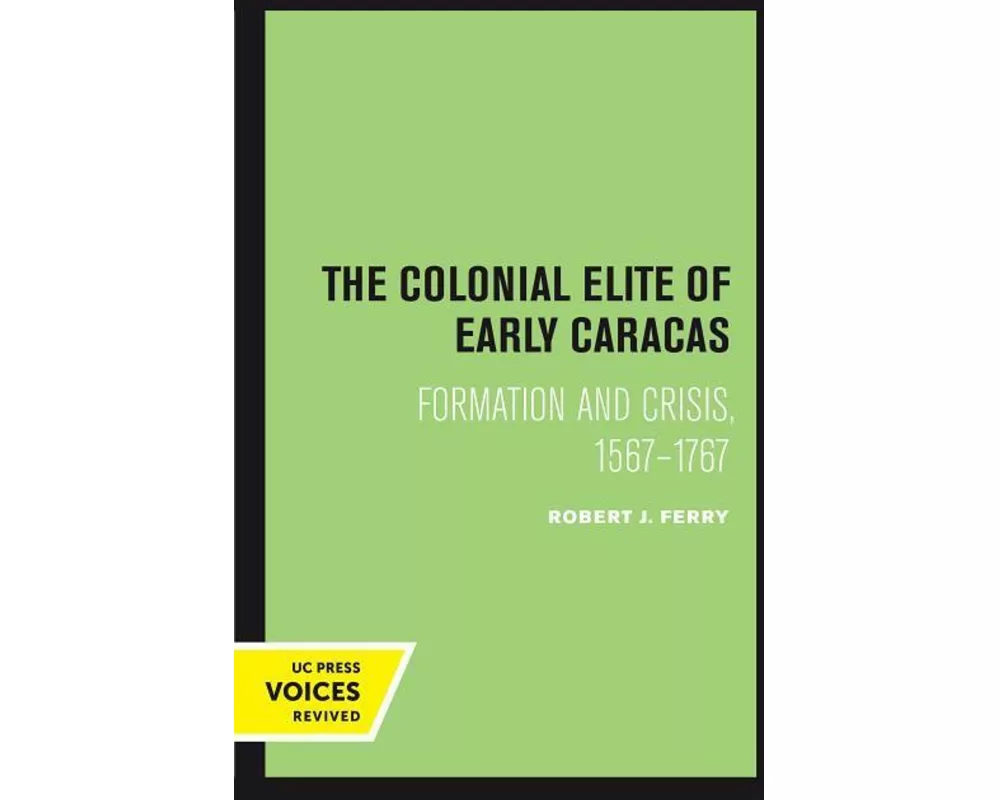 The Colonial Elite of Early Caracas