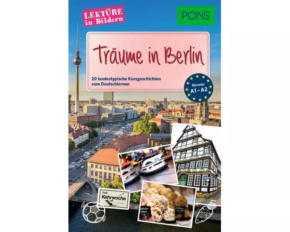 PONS Lektüre in Bildern - Träume in Berlin
