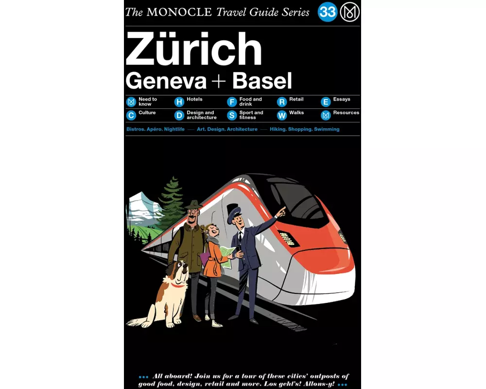 The Monocle Travel Guide to Zürich Geneva + Basel
