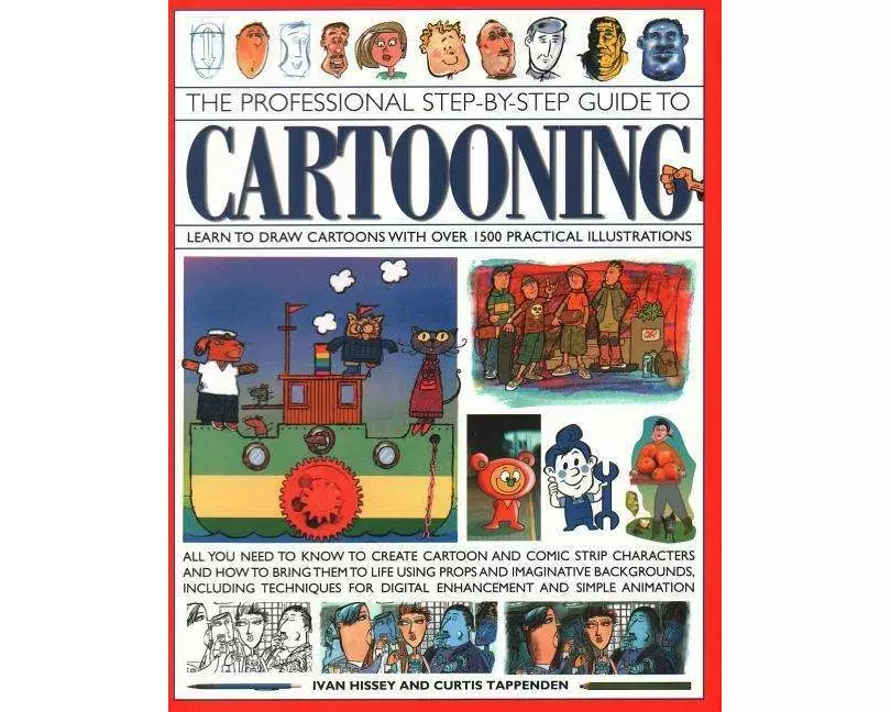 Cartooning, The Professional Step-by-Step Guide to