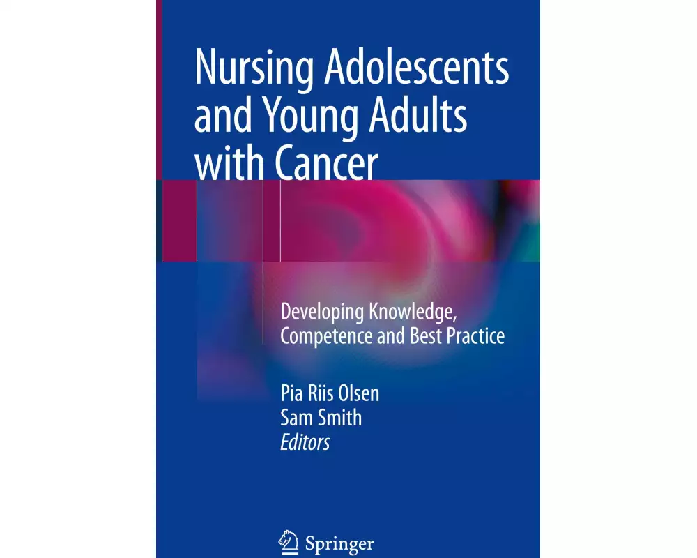 Nursing Adolescents and Young Adults with Cancer