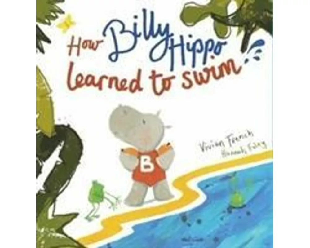 How Billy Hippo Learned To Swim