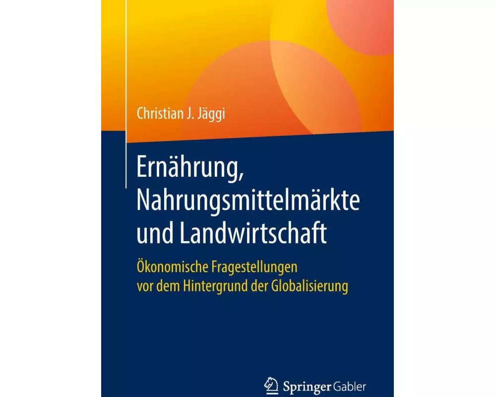 Ernährung, Nahrungsmittelmärkte und Landwirtschaft