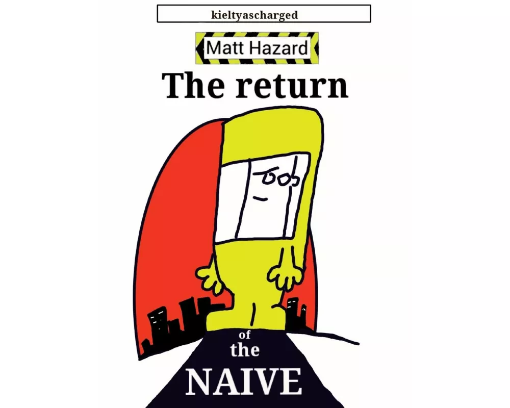 The Return of the Naive