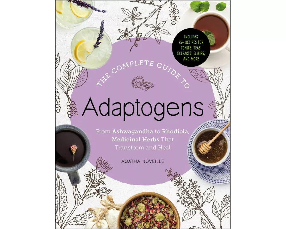 The Complete Guide to Adaptogens