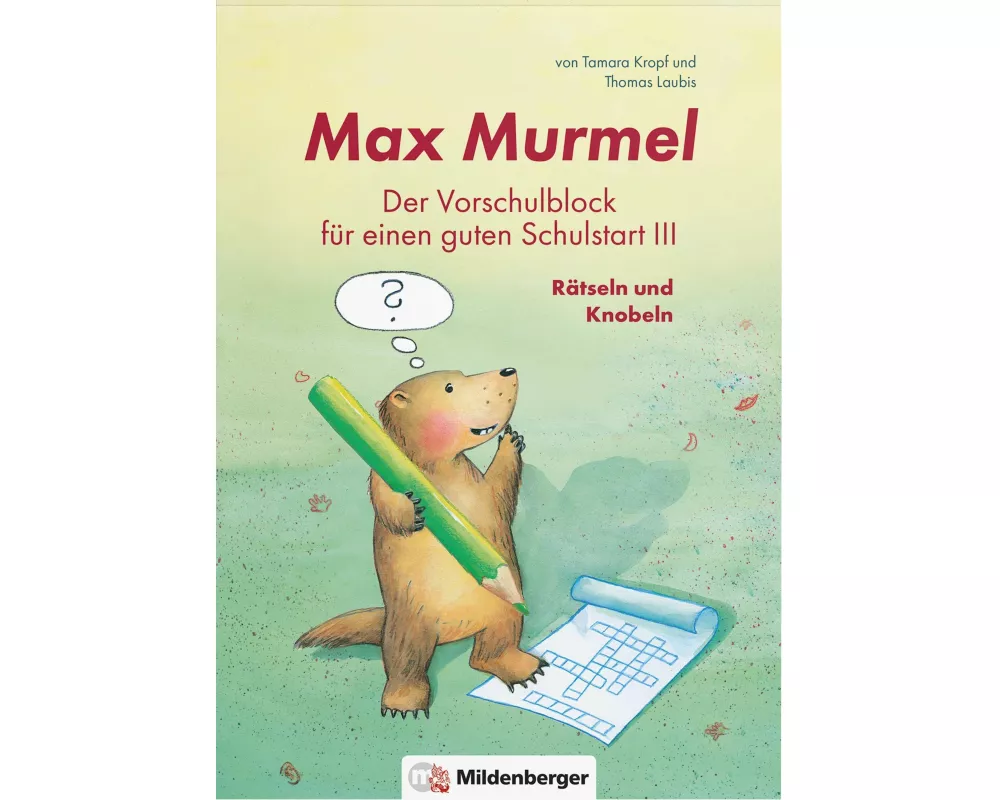 Max Murmel: Der Vorschulblock für einen guten Schulstart III - Rätseln und Knobeln