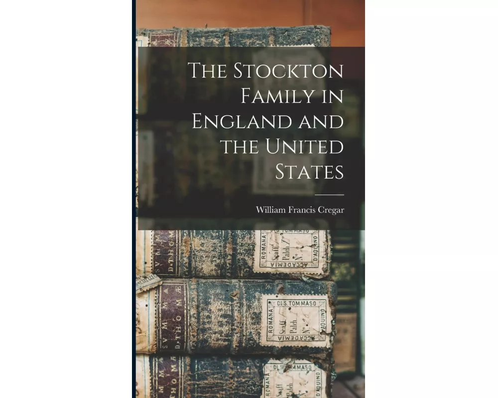 The Stockton Family in England and the United States
